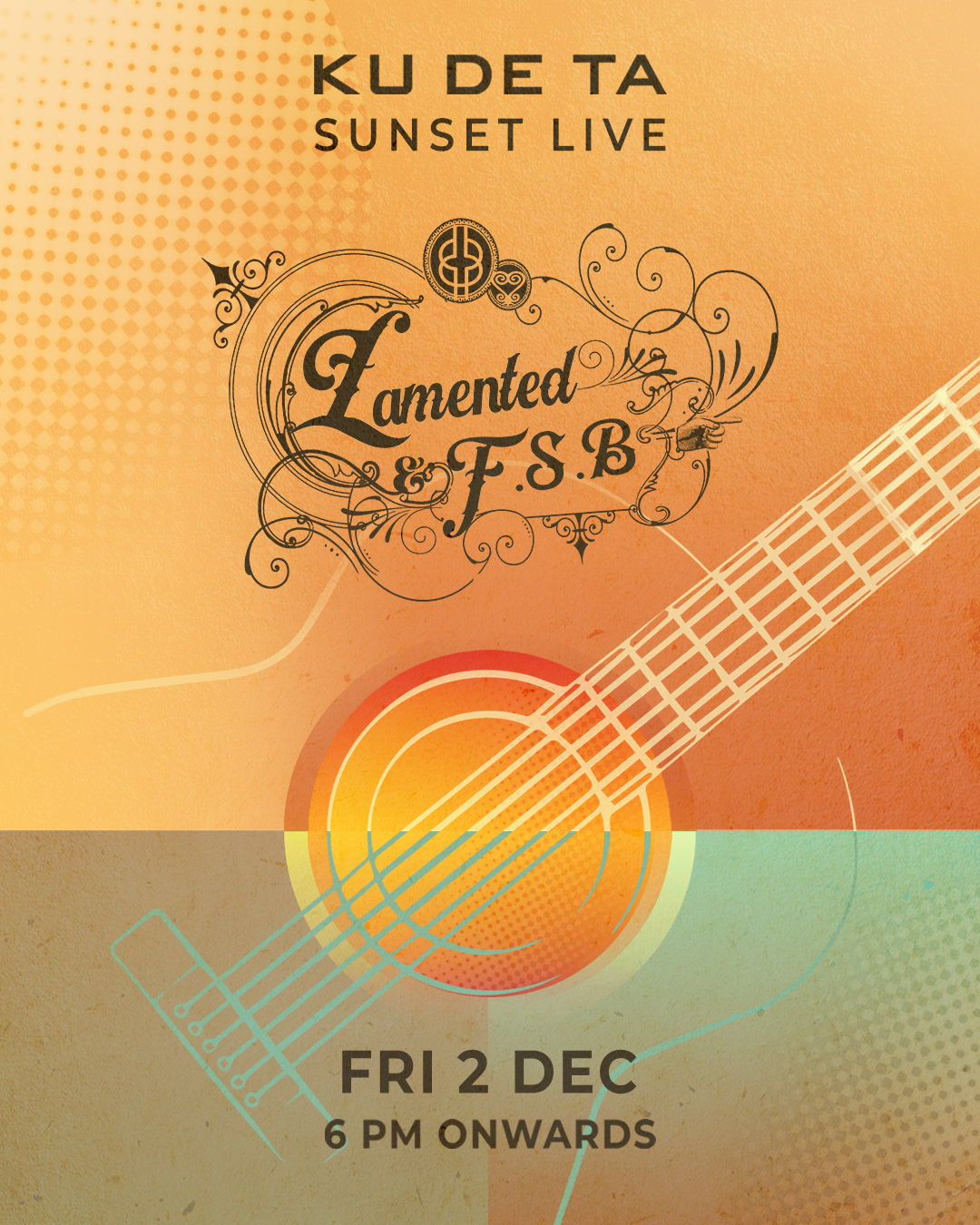 SUNSET LIVE AT KU DE TA WITH LAMENTED AND F.S.B – FRIDAY DECEMBER 2ND thumbnail image