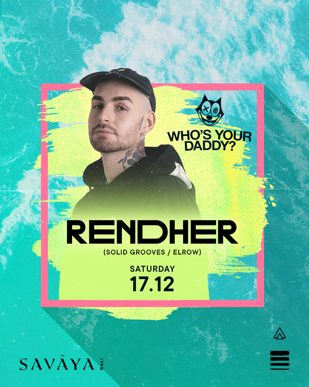 SAVAYA PRESENTS WHO’S YOUR DADDY FT. RENDHER – SATURDAY DECEMBER 17TH thumbnail image