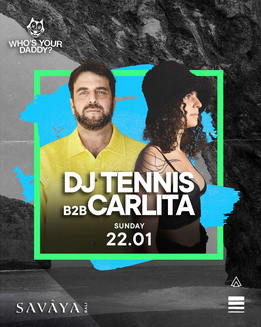 WHO’S YOUR DADDY? TAKEOVER AT SAVAYA FT DJ TENNIS AND CARLITA – SUNDAY JANUARY 22ND thumbnail image