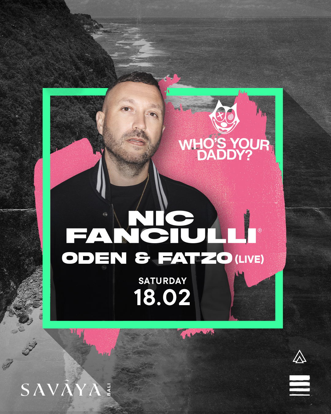 WHO’S YOUR DADDY? PRESENT NIC FANCIULLI AT SAVAYA – SATURDAY FEBRUARY 18TH thumbnail image